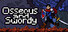 Osseous And Swordy