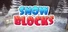 Snow Blocks