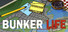 Bunker Life