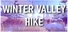 Winter Valley Hike