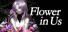 Flower in Us