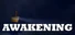 AWAKENING