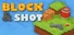 Block & Shot