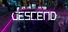 DESCEND