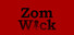 ZomWick
