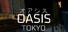 OASIS: Tokyo