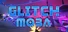 Glitch Moba