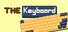 The Keyboard