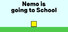 Nemo is going to School