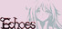 Echoes
