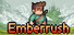 Emberrush