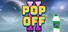 POP OFF 2
