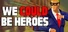 We Could Be Heroes
