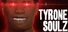 TYRONE SOULZ
