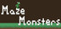 Maze Monsters