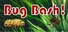 Bug Bash