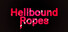 Hellbound Ropes