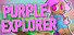 Purple Explorer