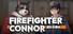 消防员康纳 - Firefighter Connor