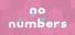 No Numbers