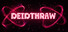 Deidthraw