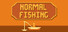 Normal Fishing