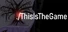 ThisIsTheGame