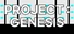 PROJECT : GENESIS