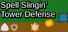Spell Slingin' Tower Defense