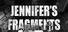 Jennifer's Fragments