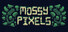 Mossy Pixels