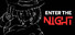Enter The Night: Roguelite