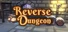 Reverse Dungeon