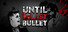 Until The Last Bullet