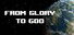 From Glory To Goo