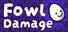 Fowl Damage