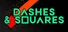 Dashes & Squares