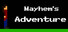 Mayhem’s Adventure