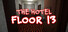 The Hotel - Floor 13