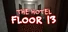 The Hotel - Floor 13