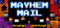 Mayhem Mail