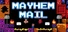 Mayhem Mail