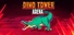 Dino Tower Arena