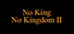 No King No Kingdom II
