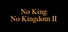No King No Kingdom II