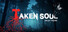 Taken Soul | Đoạt Mệnh