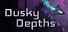 Dusky Depths