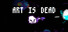 Art is dead