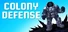 Colony Defense - Tower Defense