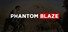 Phantom Blaze